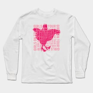 Girls on tour Long Sleeve T-Shirt